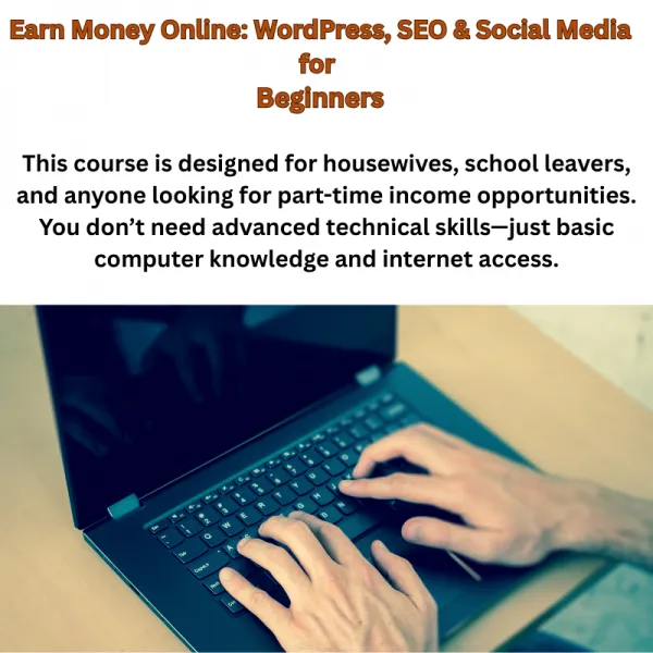Earn Money Online: WordPress, SEO & Social Media Mastery