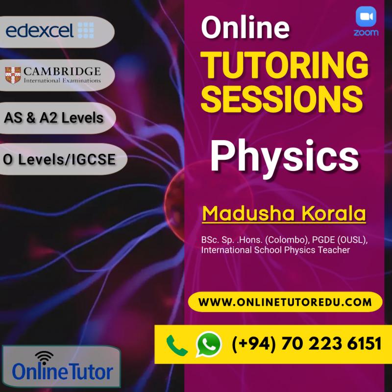 PHYSICS - Cambridge / Edexcel - A/S & A Levels | O Level / IGCSE